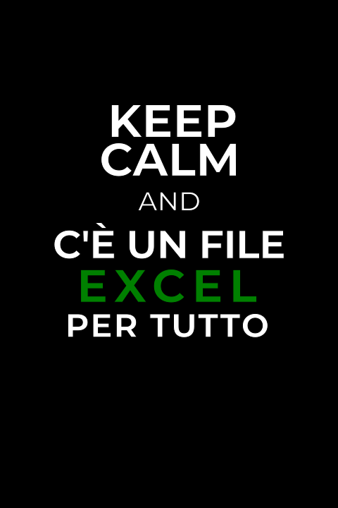 Keep calm and c'è un file Excel per tutto